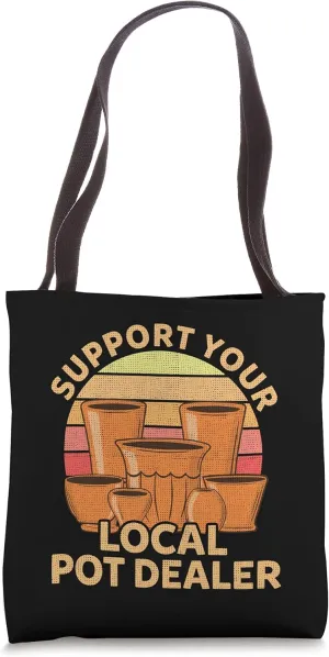 Funny Pottery Gift For Pot Dealer Men Women Pottery Artists Tote Bag